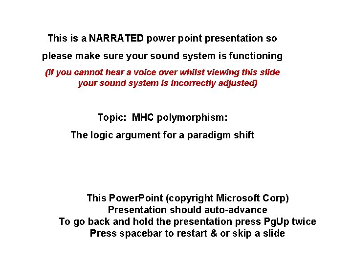 This is a NARRATED power point presentation so please make sure your sound system