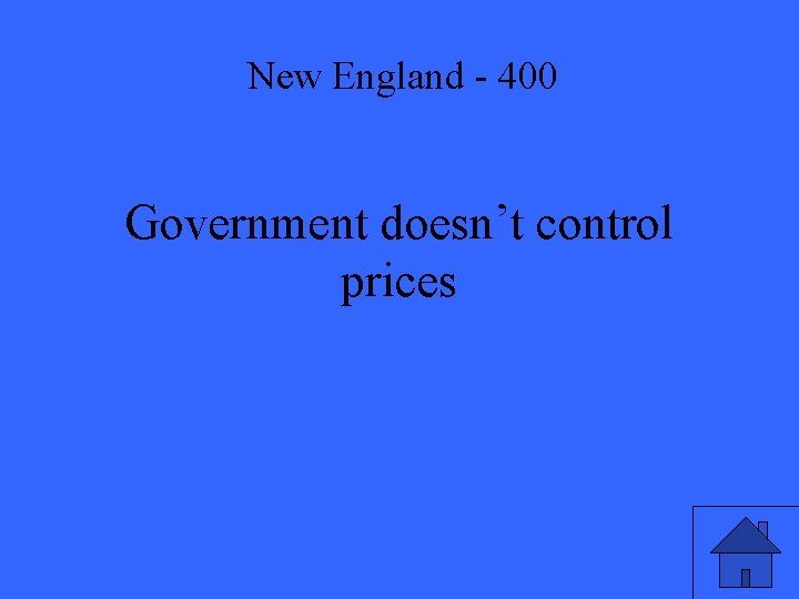 New England - 400 Government doesn’t control prices 