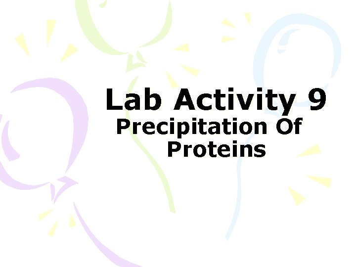 Lab Activity 9 Precipitation Of Proteins 