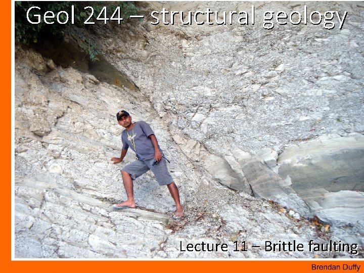Geol 244 – structural geology Lecture 11 – Brittle faulting 