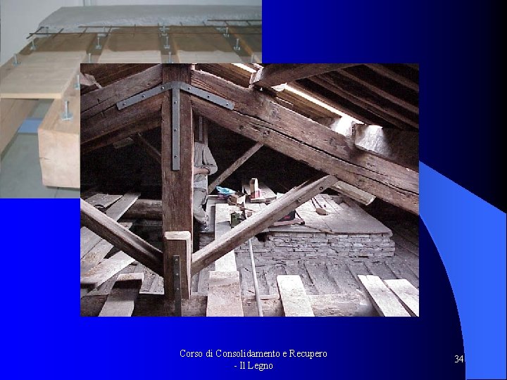 Corso di Consolidamento e Recupero - Il Legno 34 