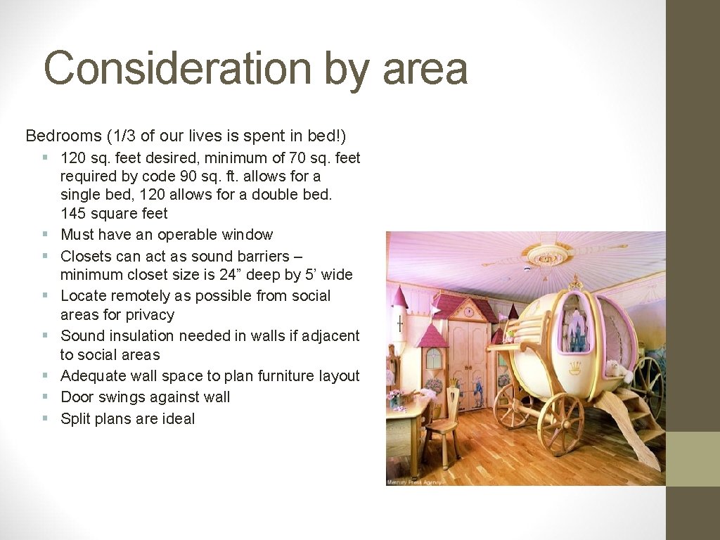 Consideration by area Bedrooms (1/3 of our lives is spent in bed!) § 120