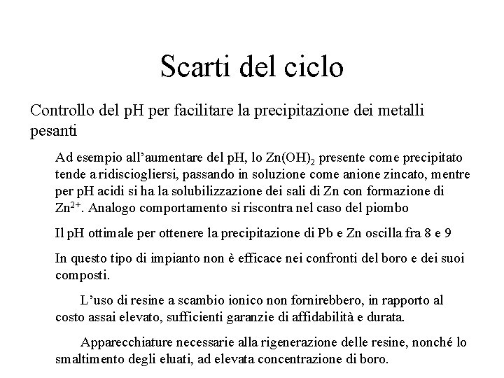 Scarti del ciclo Controllo del p. H per facilitare la precipitazione dei metalli pesanti