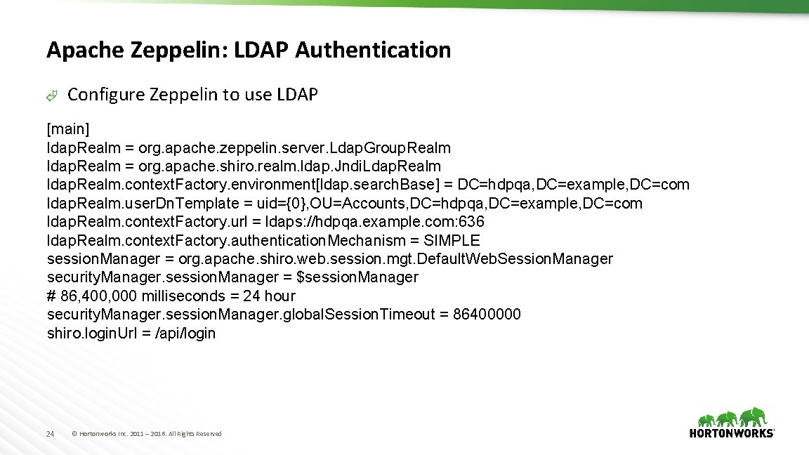 Apache Zeppelin: LDAP Authentication Ã Configure Zeppelin to use LDAP [main] ldap. Realm =