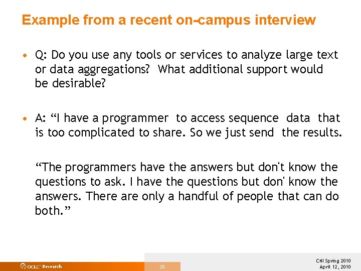Example from a recent on-campus interview • Q: Do you use any tools or