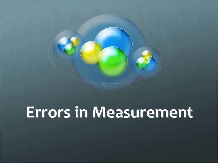 Errors in Measurement 