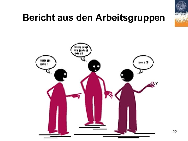Bericht aus den Arbeitsgruppen 22 