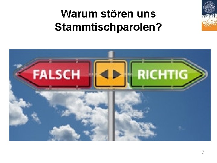 Warum stören uns Stammtischparolen? 7 