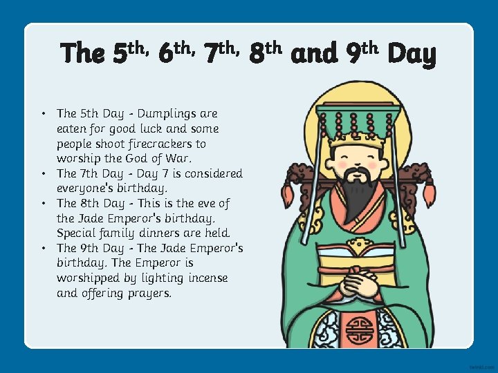 The 5 th, 6 th, 7 th, 8 th and 9 th Day • The 5 th, 6 th, 7 th, 8 th and 9 th Day •