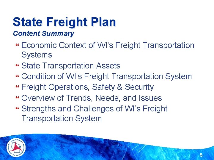 State Freight Plan Content Summary Economic Context of WI’s Freight Transportation Systems State Transportation State Freight Plan Content Summary Economic Context of WI’s Freight Transportation Systems State Transportation