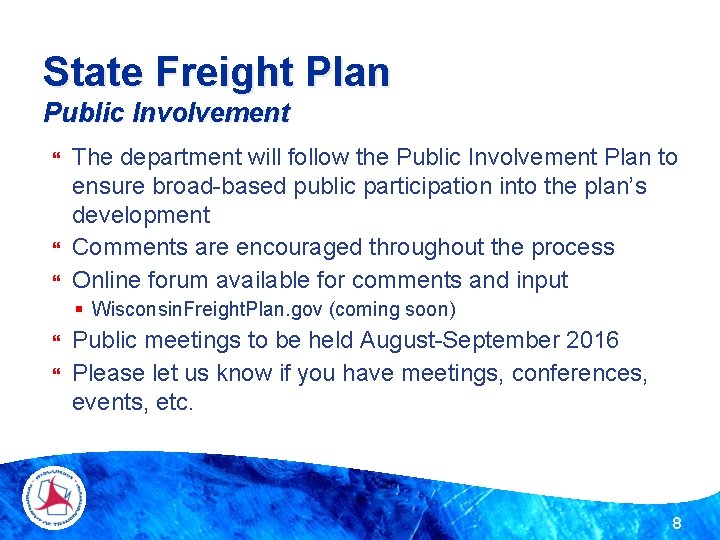 State Freight Plan Public Involvement The department will follow the Public Involvement Plan to State Freight Plan Public Involvement The department will follow the Public Involvement Plan to