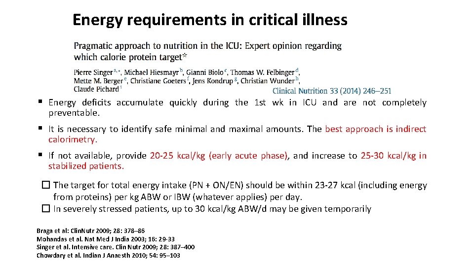 Energy requirements in critical illness § Energy deficits accumulate quickly during the 1 st