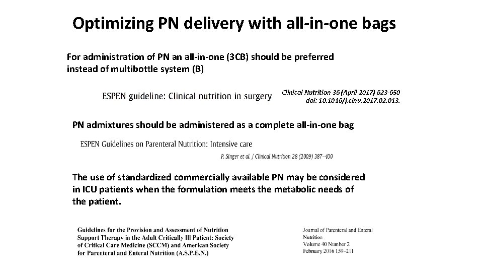 Optimizing PN delivery with all-in-one bags For administration of PN an all-in-one (3 CB)