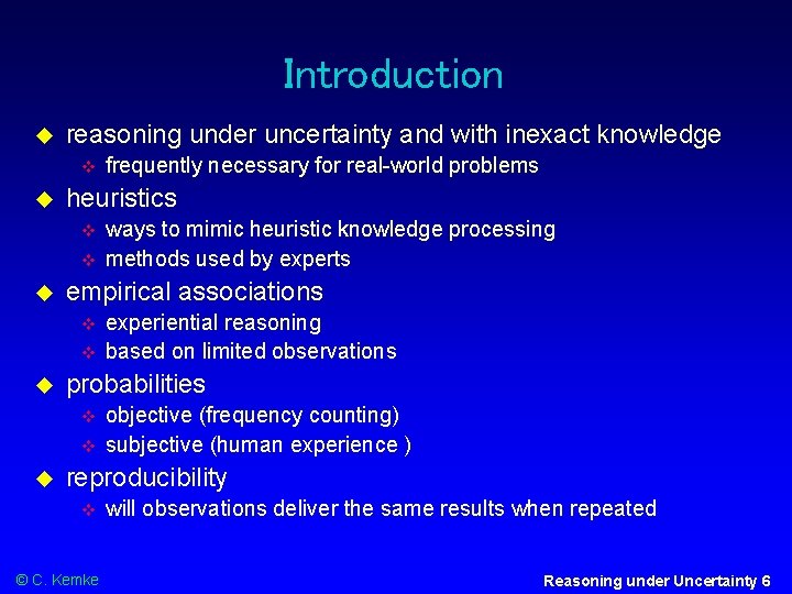 Introduction reasoning under uncertainty and with inexact knowledge heuristics experiential reasoning based on limited