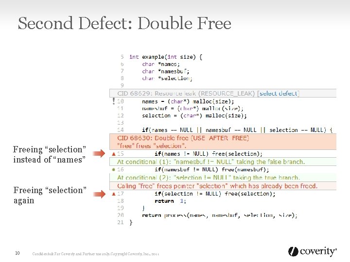 Second Defect: Double Freeing “selection” instead of “names” Freeing “selection” again 10 Confidential: For