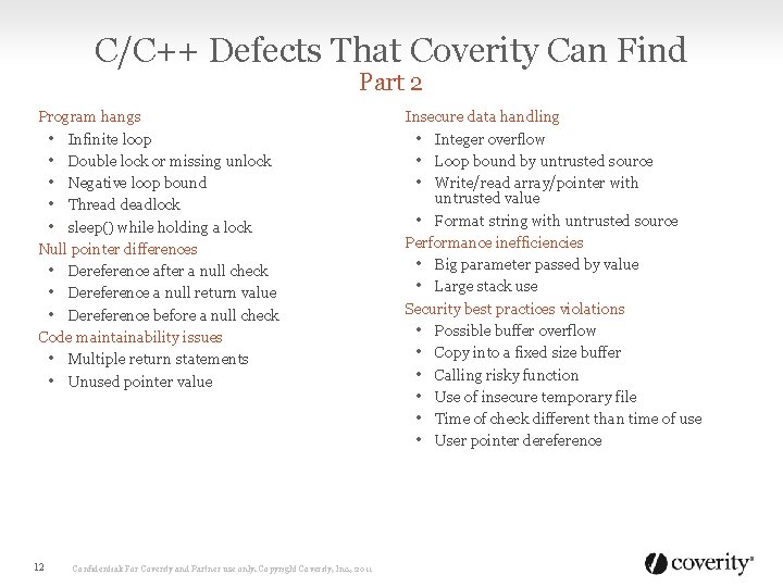 C/C++ Defects That Coverity Can Find Part 2 Program hangs • Infinite loop •