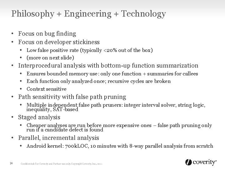 Philosophy + Engineering + Technology • Focus on bug finding • Focus on developer