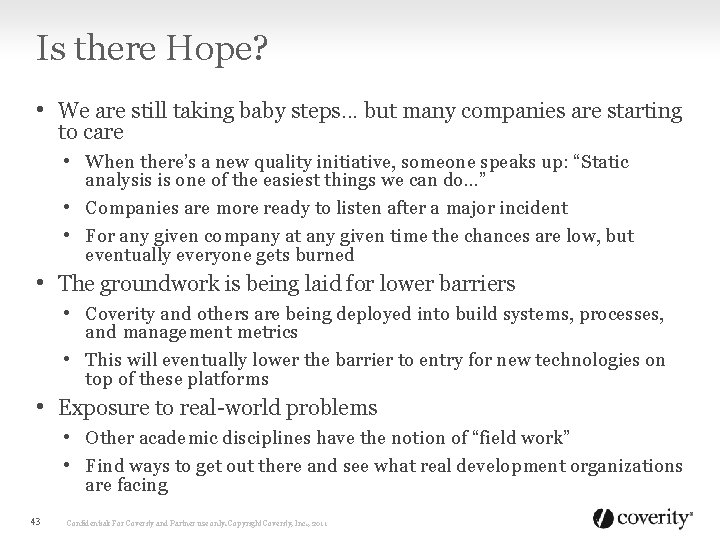 Is there Hope? • We are still taking baby steps. . . but many