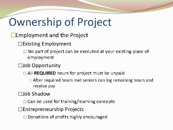 Ownership of Project �Employment and the Project �Existing Employment � No part of project