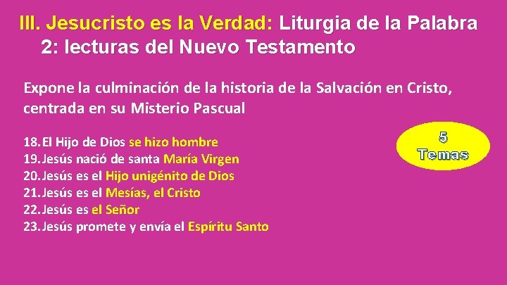 III. Jesucristo es la Verdad: Liturgia de la Palabra 2: lecturas del Nuevo Testamento