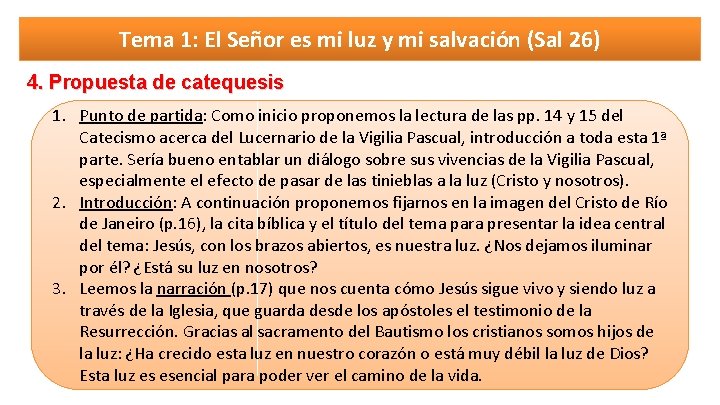 Tema 1: El Señor es mi luz y mi salvación (Sal 26) 4. Propuesta