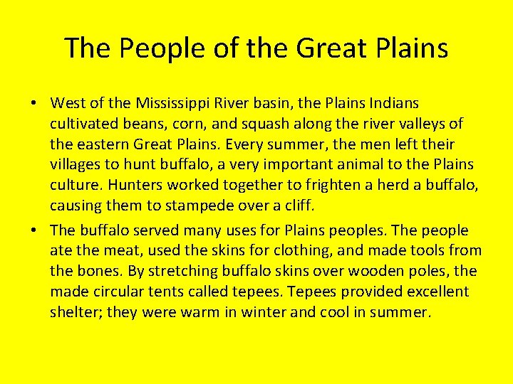 The People of the Great Plains • West of the Mississippi River basin, the