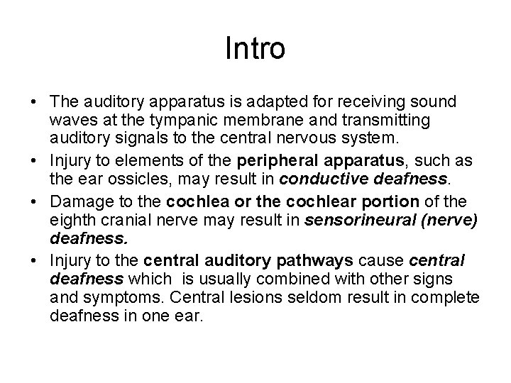 Intro • The auditory apparatus is adapted for receiving sound waves at the tympanic Intro • The auditory apparatus is adapted for receiving sound waves at the tympanic