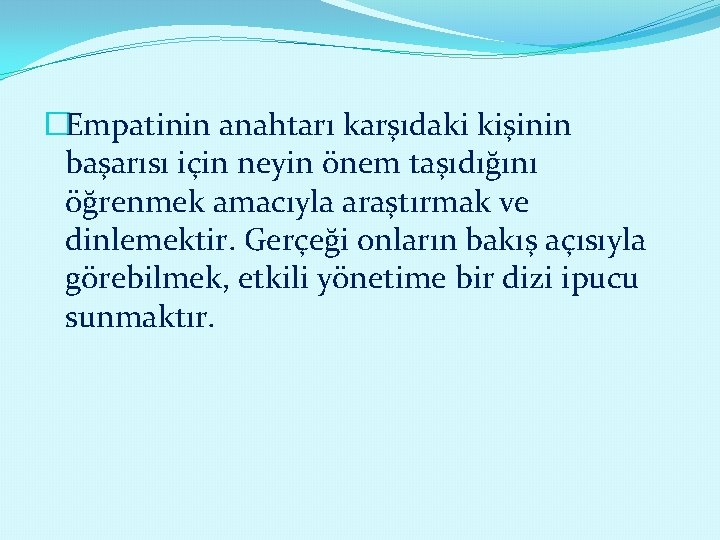 empat empati bir insann kendisini karsndaki insann yerine