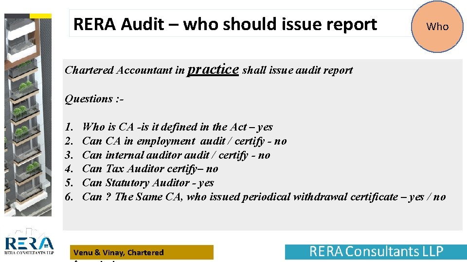 RERA Audit – who should issue report Who Chartered Accountant in practice shall issue
