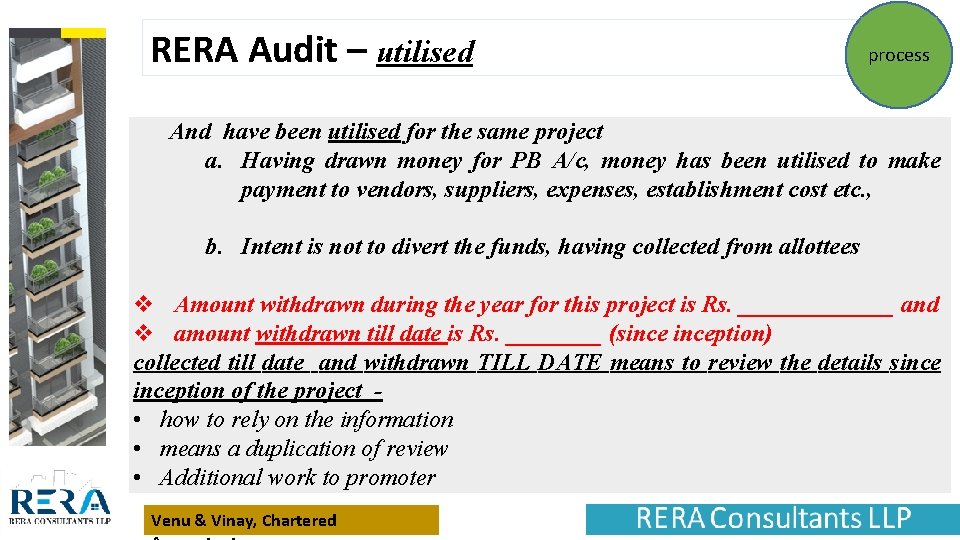 RERA Audit – utilised process And have been utilised for the same project a.