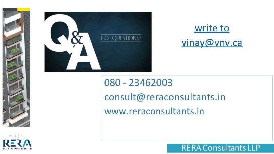 write to vinay@vnv. ca 080 - 23462003 consult@reraconsultants. in www. reraconsultants. in 