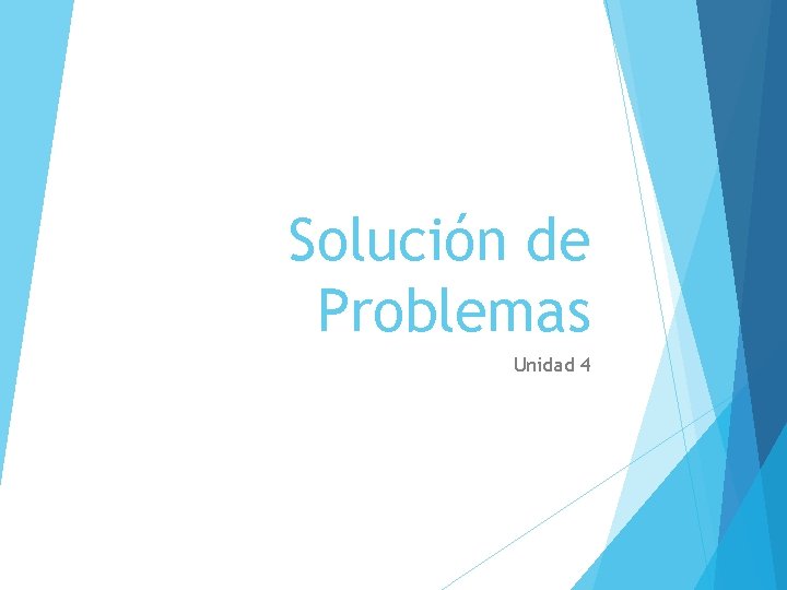 Solución de Problemas Unidad 4 