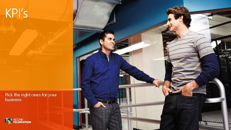 Pick the right ones for your business Pick the right ones for your business