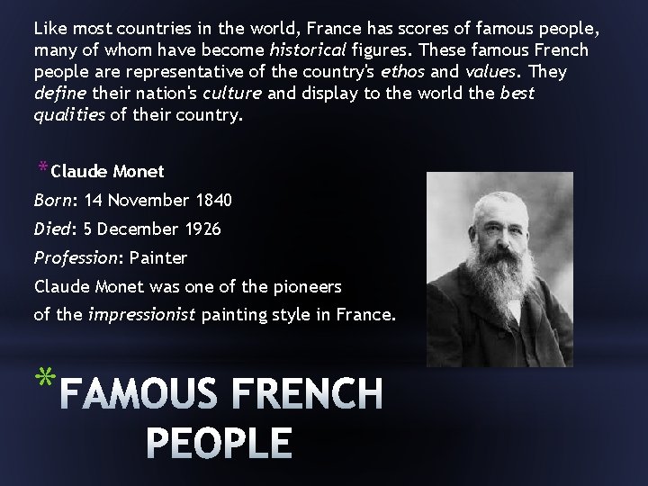 Like most countries in the world, France has scores of famous people, many of