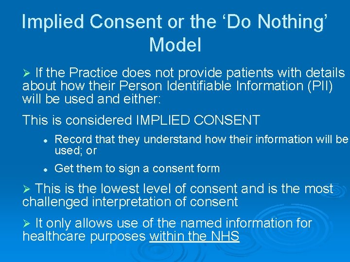 Implied Consent or the ‘Do Nothing’ Model Ø If the Practice does not provide