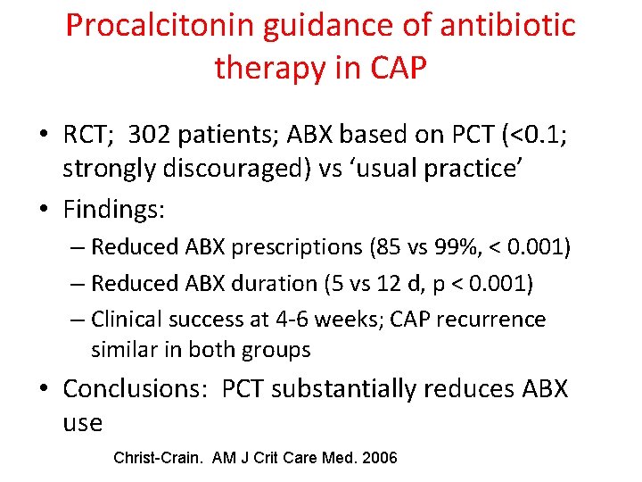 Procalcitonin guidance of antibiotic therapy in CAP • RCT; 302 patients; ABX based on