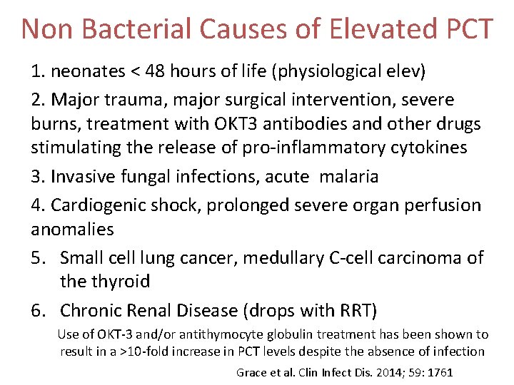 Non Bacterial Causes of Elevated PCT 1. neonates < 48 hours of life (physiological