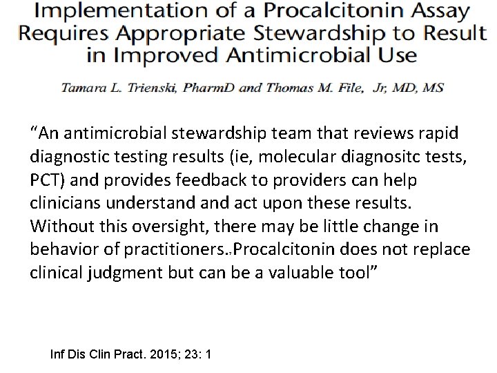 “An antimicrobial stewardship team that reviews rapid diagnostic testing results (ie, molecular diagnositc tests,