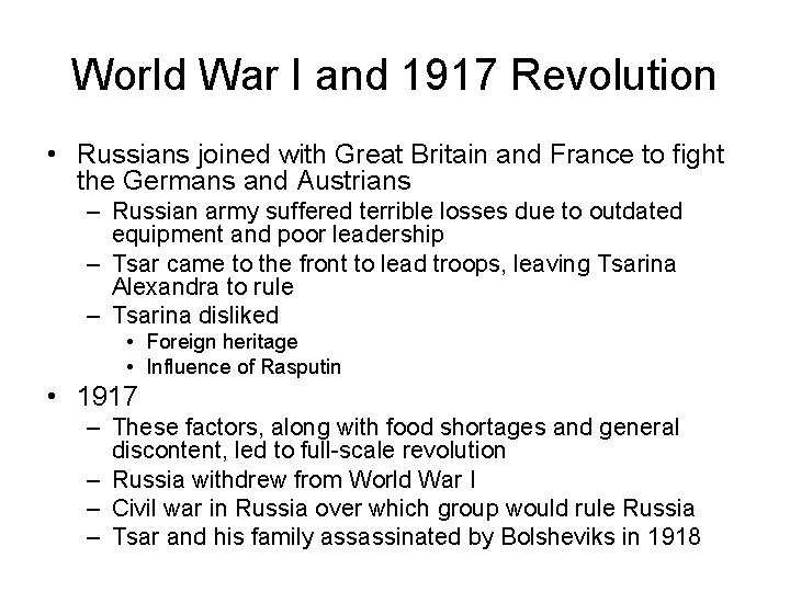 World War I and 1917 Revolution • Russians joined with Great Britain and France