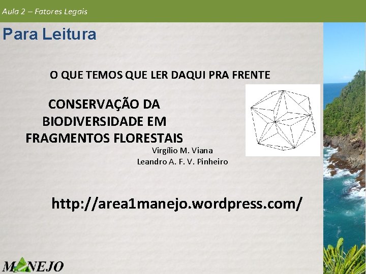 Aula 2 – Fatores Legais Para Leitura O QUE TEMOS QUE LER DAQUI PRA