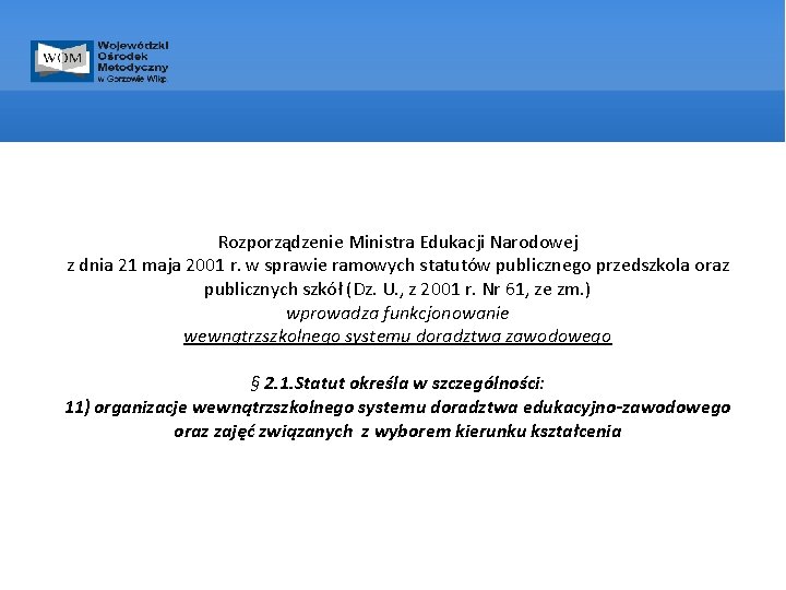 Rozporządzenie Ministra Edukacji Narodowej z dnia 21 maja 2001 r. w sprawie ramowych statutów