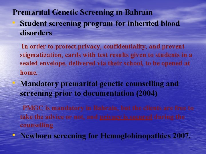 Premarital Genetic Screening in Bahrain • Student screening program for inherited blood disorders In