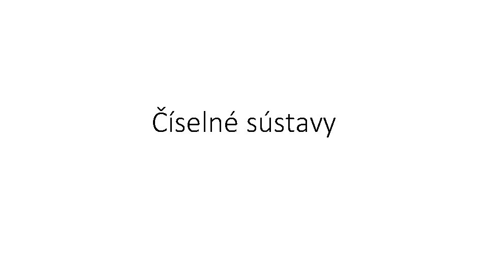 Číselné sústavy 