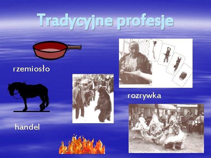 Tradycyjne profesje rzemiosło rozrywka handel 