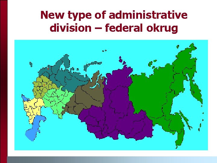 New type of administrative division – federal okrug 