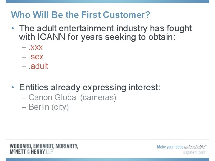 Who Will Be the First Customer? • The adult entertainment industry has fought with Who Will Be the First Customer? • The adult entertainment industry has fought with