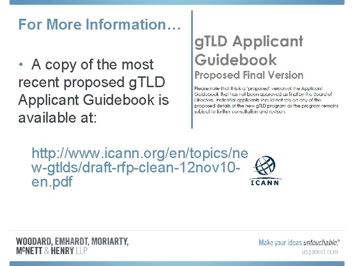 For More Information… • A copy of the most recent proposed g. TLD Applicant For More Information… • A copy of the most recent proposed g. TLD Applicant