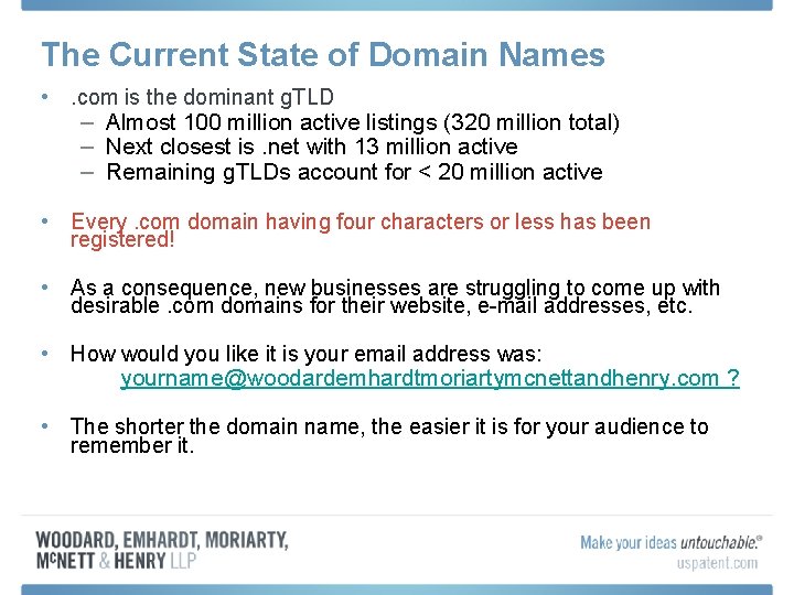 The Current State of Domain Names • . com is the dominant g. TLD The Current State of Domain Names • . com is the dominant g. TLD