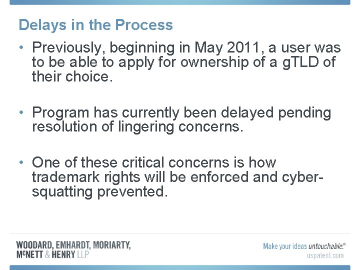 Delays in the Process • Previously, beginning in May 2011, a user was to Delays in the Process • Previously, beginning in May 2011, a user was to