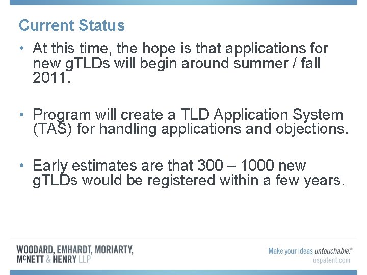 Current Status • At this time, the hope is that applications for new g. Current Status • At this time, the hope is that applications for new g.